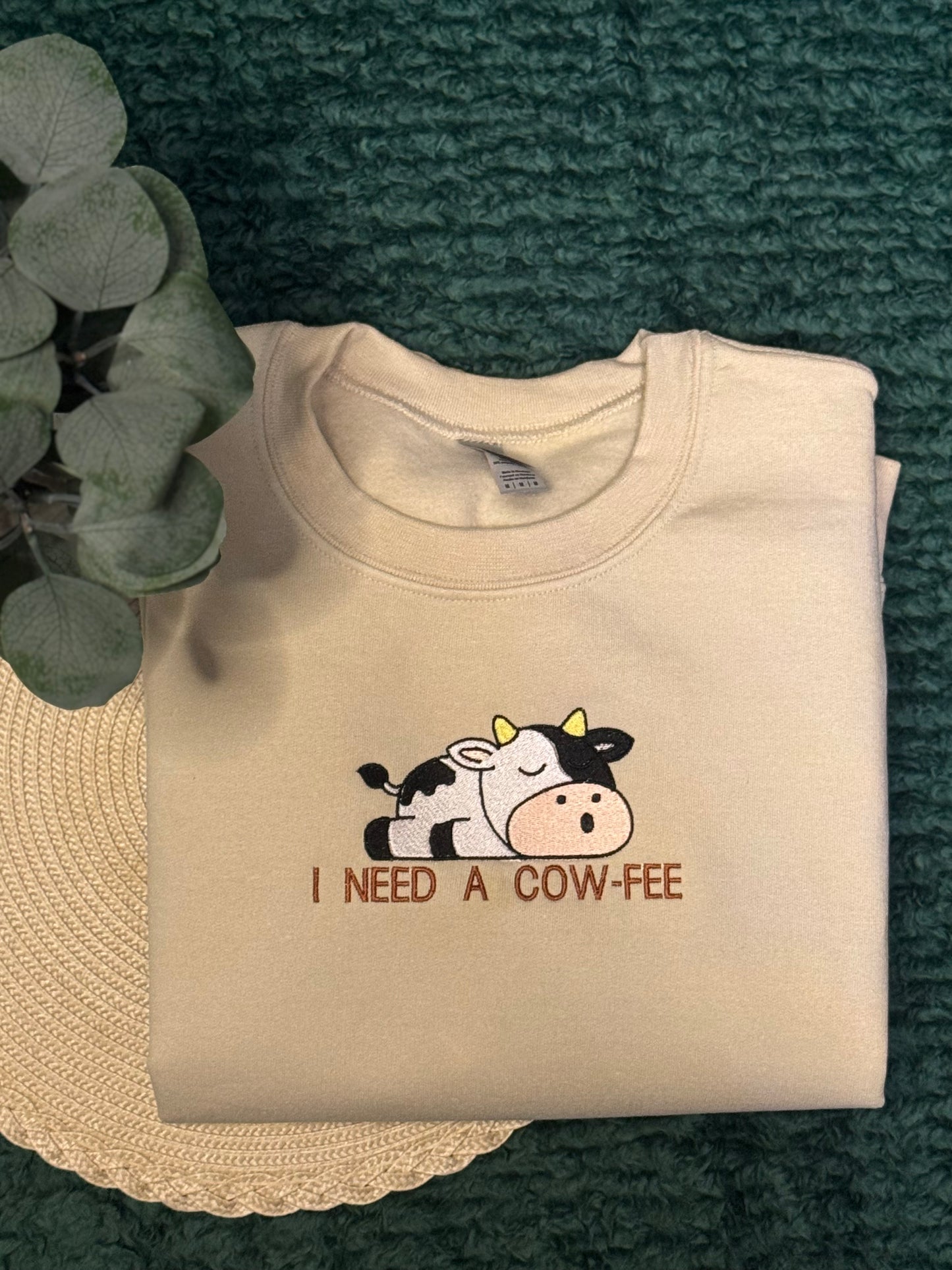 I NEED A COW-FEE CREWNECK